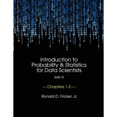 Introduction to Probability and Statistics for Data Scientists (with R): Chapters 1-3