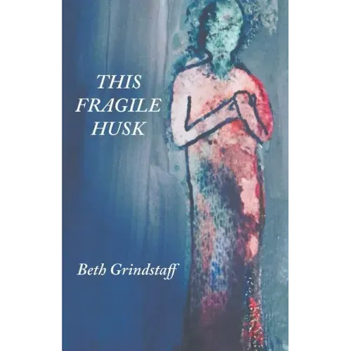 This Fragile Husk