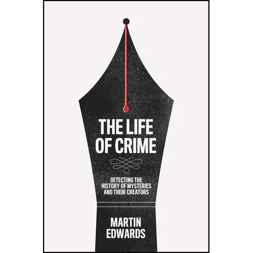 The Life of Crime: Detecting the History of Mysteries and Their Creators