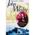 John Wesley: A Theological Journey