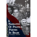A Narrative of Political Parties in Belize