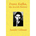 Franz Kafka, the Jewish Patient