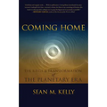 Coming Home: The Birth & Transformation of the Planetary Era