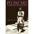 Po Pai Mo, The Search for White Buffalo Woman, Life Among the Native Americans