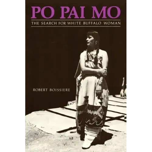 Po Pai Mo, The Search for White Buffalo Woman, Life Among the Native Americans