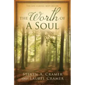 Worth of a Soul: A Personal Account of Excommunication and Conversion (2011)
