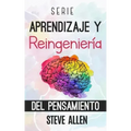 Serie Aprendizaje y reingeniería del pensamiento: Serie de 4 libros en 1: Aprende como Einstein, Memoriza como Sherlock Holmes, Domina tu mente y Las
