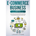 E-Commerce Business: 2 Books in 1: DROPSHIPPING, AMAZON FBA.: How to build an online business and earn a passive income in 60 Days. The ult