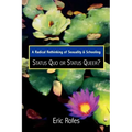 A Radical Rethinking of Sexuality and Schooling: Status Quo or Status Queer?