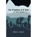The Prophecy of 9 Sins: Life, Death, and Hell