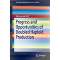 Progress and Opportunities of Doubled Haploid Production