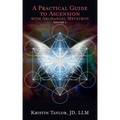 A Practical Guide to Ascension with Archangel Metatron Volume 2