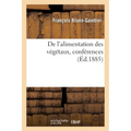 De l'alimentation des végétaux, conférences