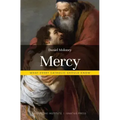 Mercy: What Every Catholic Should Know