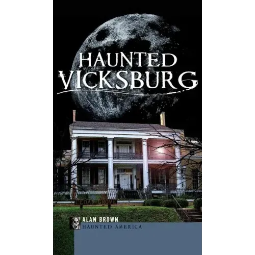 Haunted Vicksburg
