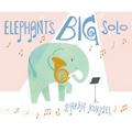 Elephant's Big Solo