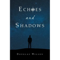Echoes and Shadows