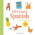 Let's Learn Spanish: First Words for Everyone (Learning Spanish for Children; Spanish for Preschooler; Spanish Learning Book)