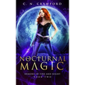 Nocturnal Magic: An Urban Fantasy Novel