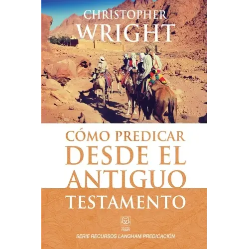 Cómo Predicar Desde El Antiguo Testamento