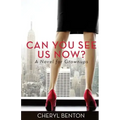 Can You See Us Now?: A Novel for Grownups