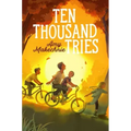 Ten Thousand Tries