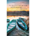 The Eleutherian Voyagers and Beyond: A Genealogical Study of Early Eleutherans