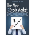 The Mind and the Stock Market: A Primer for a Beginning Investor