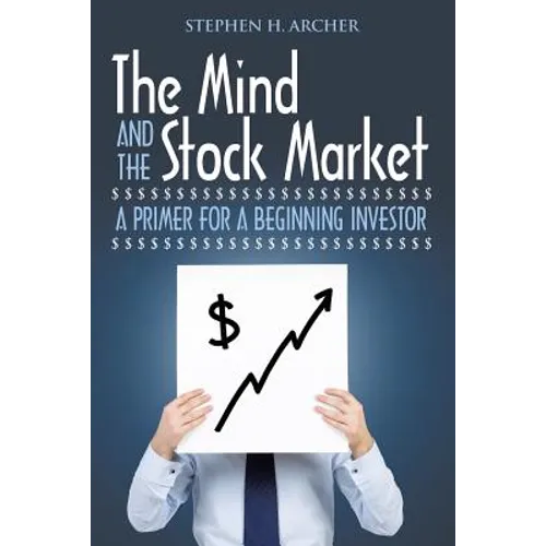 The Mind and the Stock Market: A Primer for a Beginning Investor