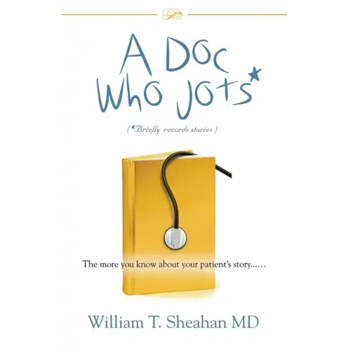 A Doc Who Jots: The more you know about your patient's story......