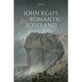 John Keats and Romantic Scotland