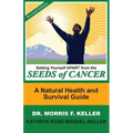 Setting Yourself Apart from the Seeds of Cancer: A Natural Health and Survival Guide
