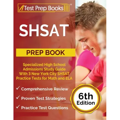 SHSAT Prep Book: Specialized High School Admissions Study Guide With 3 New York City SHSAT Practice Tests for Math and ELA [6th Edition
