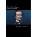 The Works of Edgar Allan Poe: Volume 1