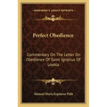 Perfect Obedience: Commentary on the Letter on Obedience of Saint Ignatius of Loyola