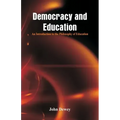 Democracy and Education: An Introduction to the Philosophy of Education