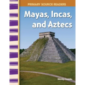 Mayas, Incas, and Aztecs
