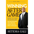 Winning After the Game: How to Win in Your Life No Matter Who You Are or What You've Been Through
