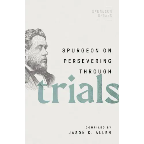 Spurgeon on Persevering Through Trials
