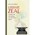 Literate Zeal: Gender and the Making of a New Yorker Ethos