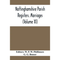 Nottinghamshire Parish Registers. Marriages (Volume XI)