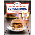 The Great American Burger Book: How to Make Authentic Regional Hamburgers at Home