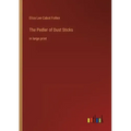 The Pedler of Dust Sticks: in large print