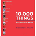 10,000 Things You Need to Know: The Big Book of Lists