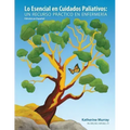 Lo Esencial en Cuidados Paliativos: Un recurso práctico en enfermería