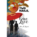 Two Nails, One Love