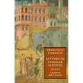 Letters on Familiar Matters (Rerum Familiarium Libri), Vol. 2, Books IX-XVI