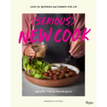 (Serious) New Cook: Recipes, Tips, and Techniques