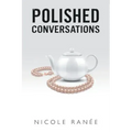 Polished Conversations