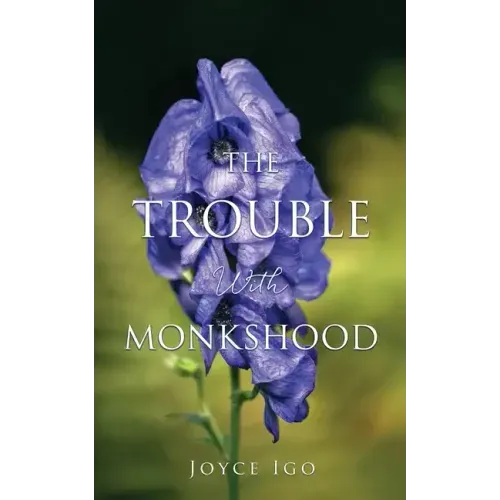 The Trouble With Monkshood